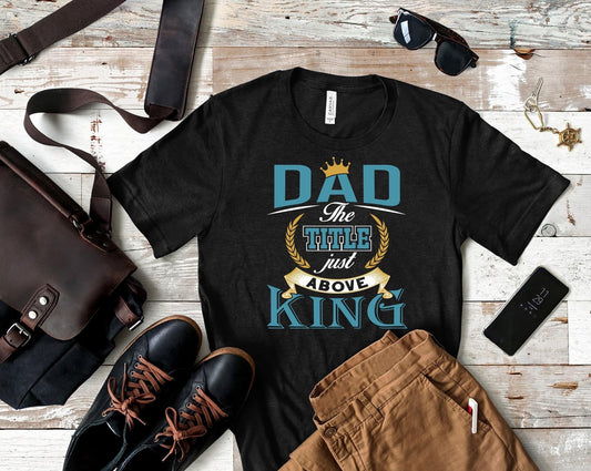Dad-the title above king