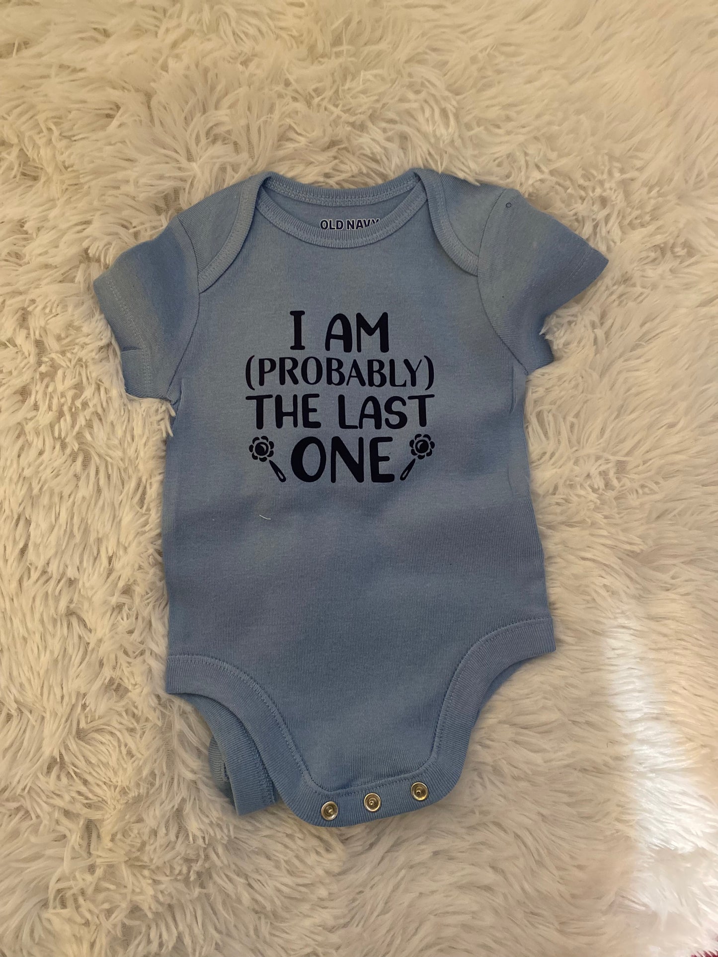 Probably the last one baby onesie