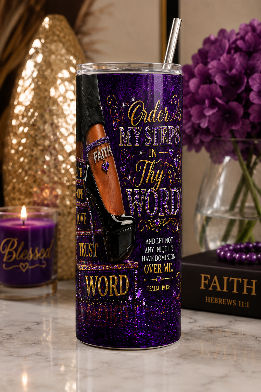Order My Steps in Thy Words, Christian Tumbler, Psalm 119:133 tumbler