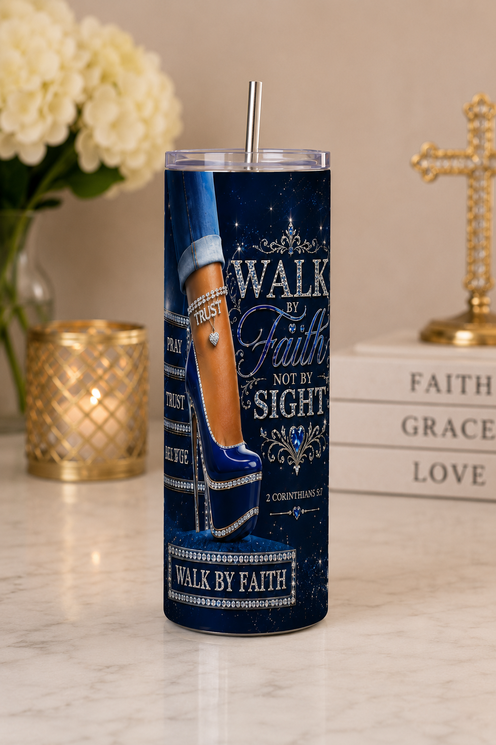 Walk By Faith Tumbler, 2 Corinthians 5:7 Christian Gift